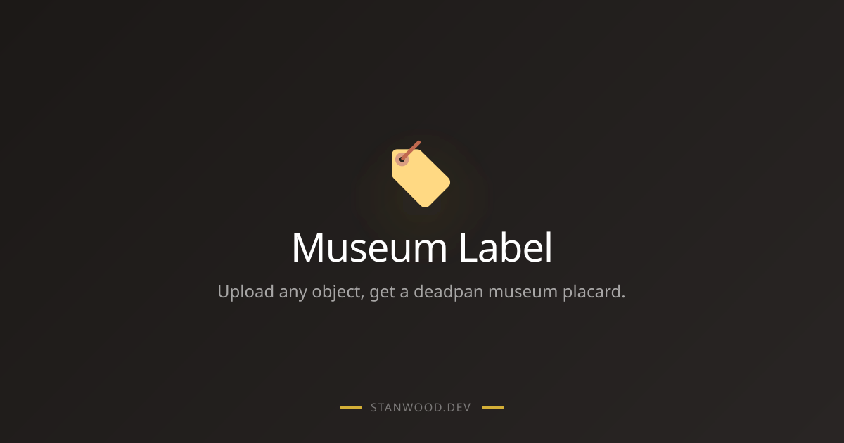 Museum Label — stanwood.dev